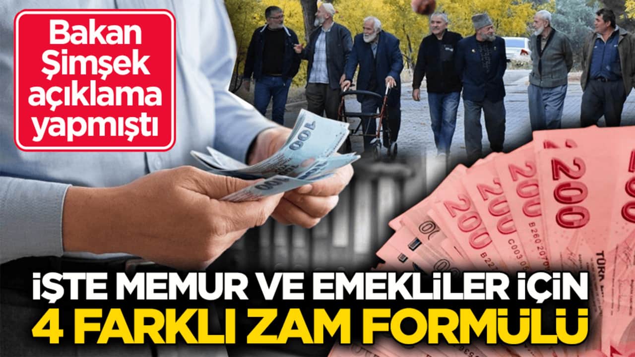 Bakan Şimşek açıklama yapmıştı! İşte memur ve emekliler için 4 farklı zam formülü