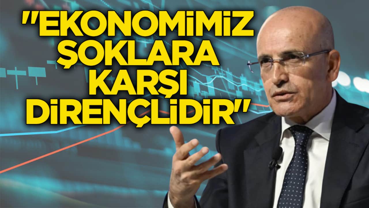 Bakan Şimşek’ten piyasalara güven mesajı: Ekonomimiz şoklara karşı dirençlidir