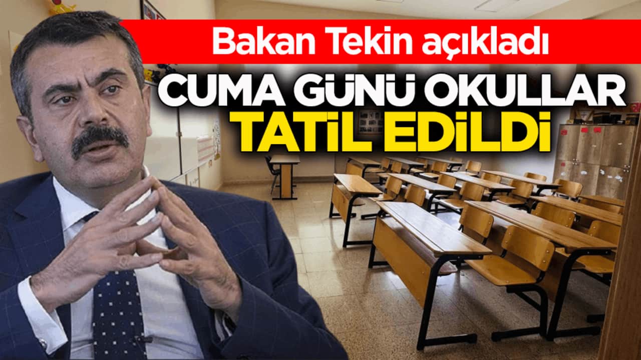 Bakan Tekin açıkladı: 12 Haziran Cuma günü okullar tatil edildi