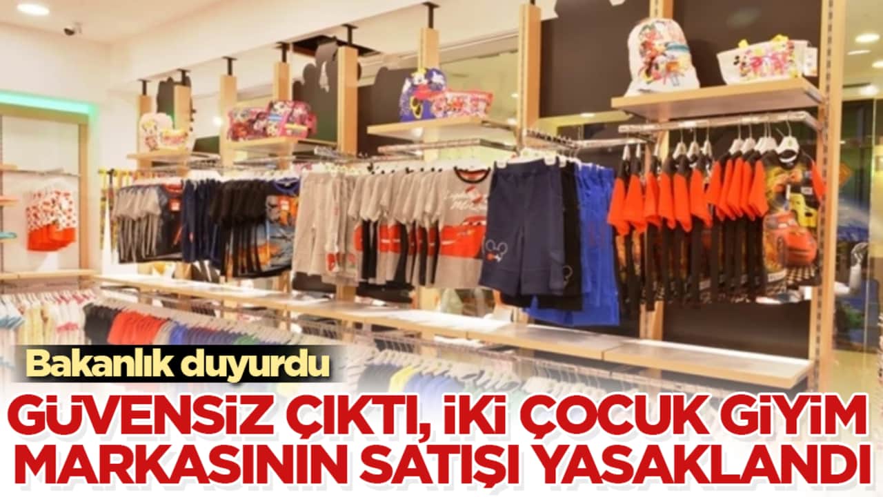 Bakanlık duyurdu: Güvensiz çıktı, iki çocuk giyim markasının satışı yasaklandı