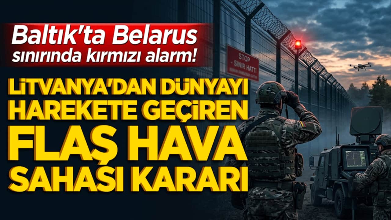 Baltık'ta Belarus sınırında kırmızı alarm! Litvanya'dan dünyayı harekete geçiren flaş hava sahası kararı!