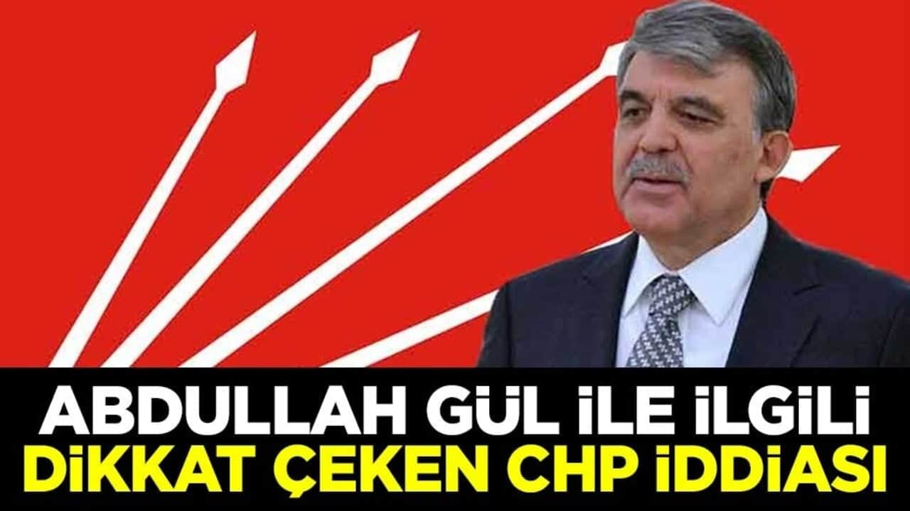 Barış Yarkadaş'tan Abdullah Gül ile ilgili dikkat çeken CHP iddiası