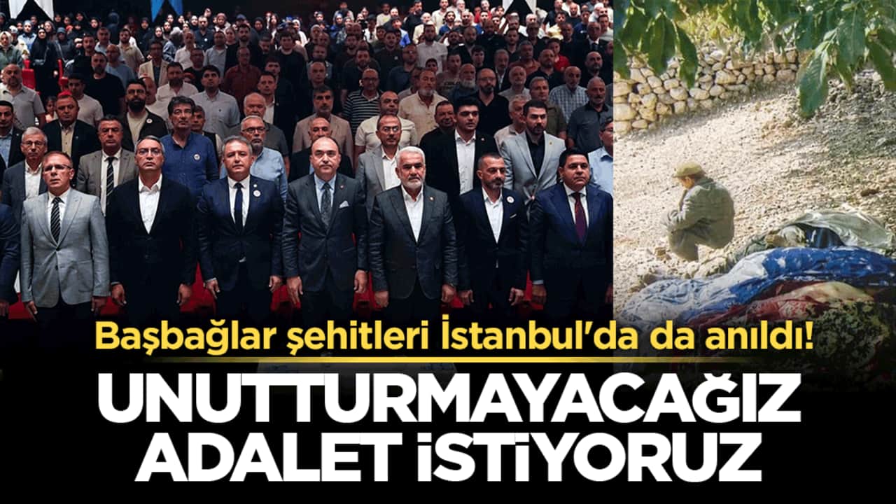 Başbağlar şehitleri İstanbul'da da anıldı! Unutturmayacağız adalet istiyoruz