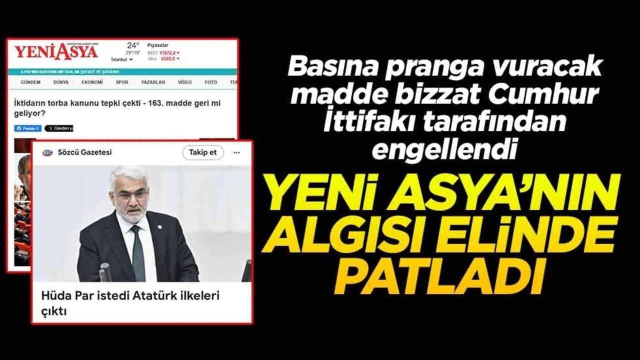 Basına pranga vuracak madde iptal edildi! Yeni Asya'nın algı operasyonu elinde patladı