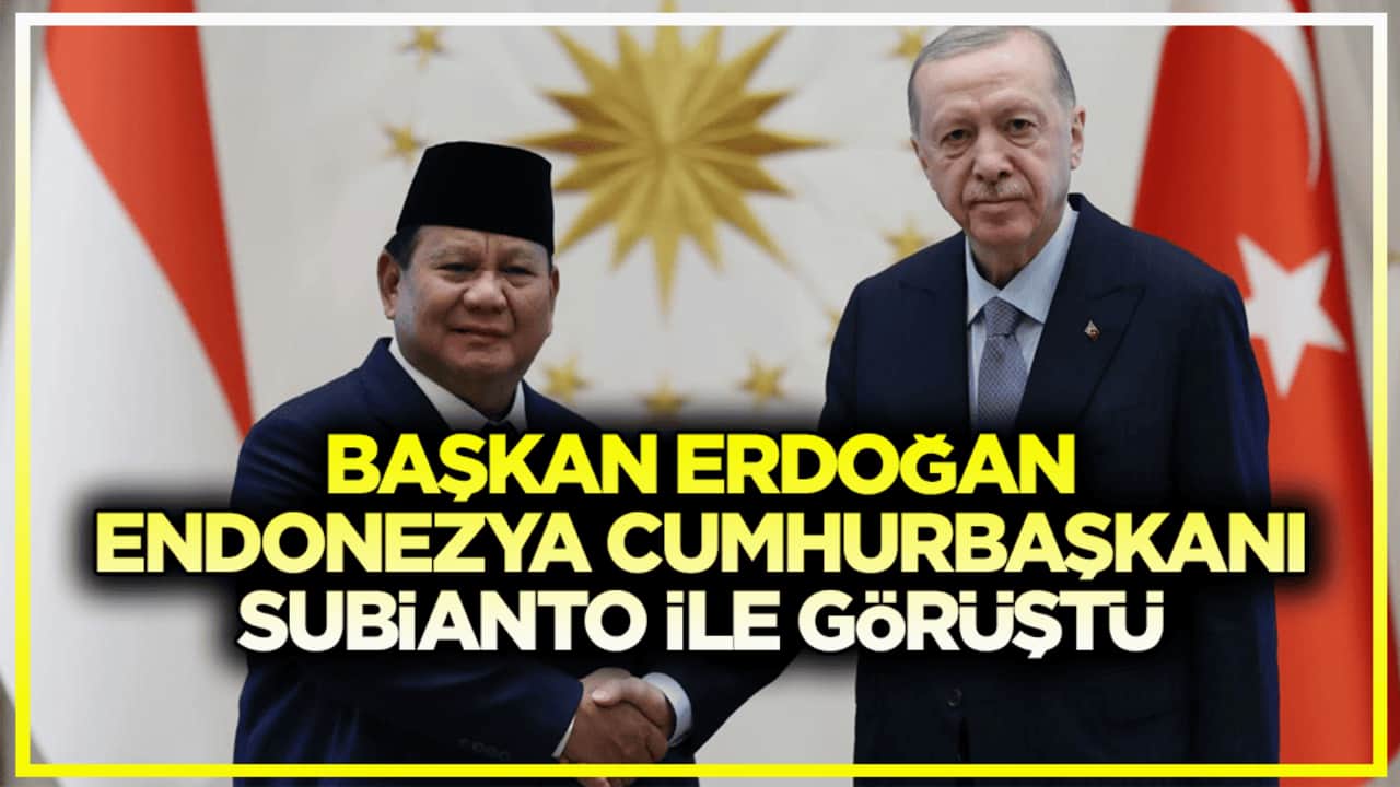 Başkan Erdoğan, Endonezya Cumhurbaşkanı Subianto ile görüştü