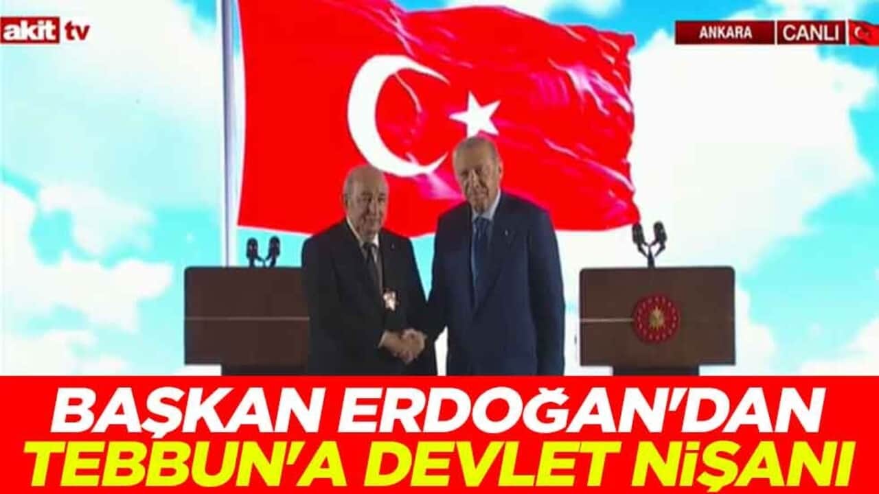 Başkan Erdoğan'dan Cezayir Cumhurbaşkanı Abdülmecid Tebbun'a devlet nişanı