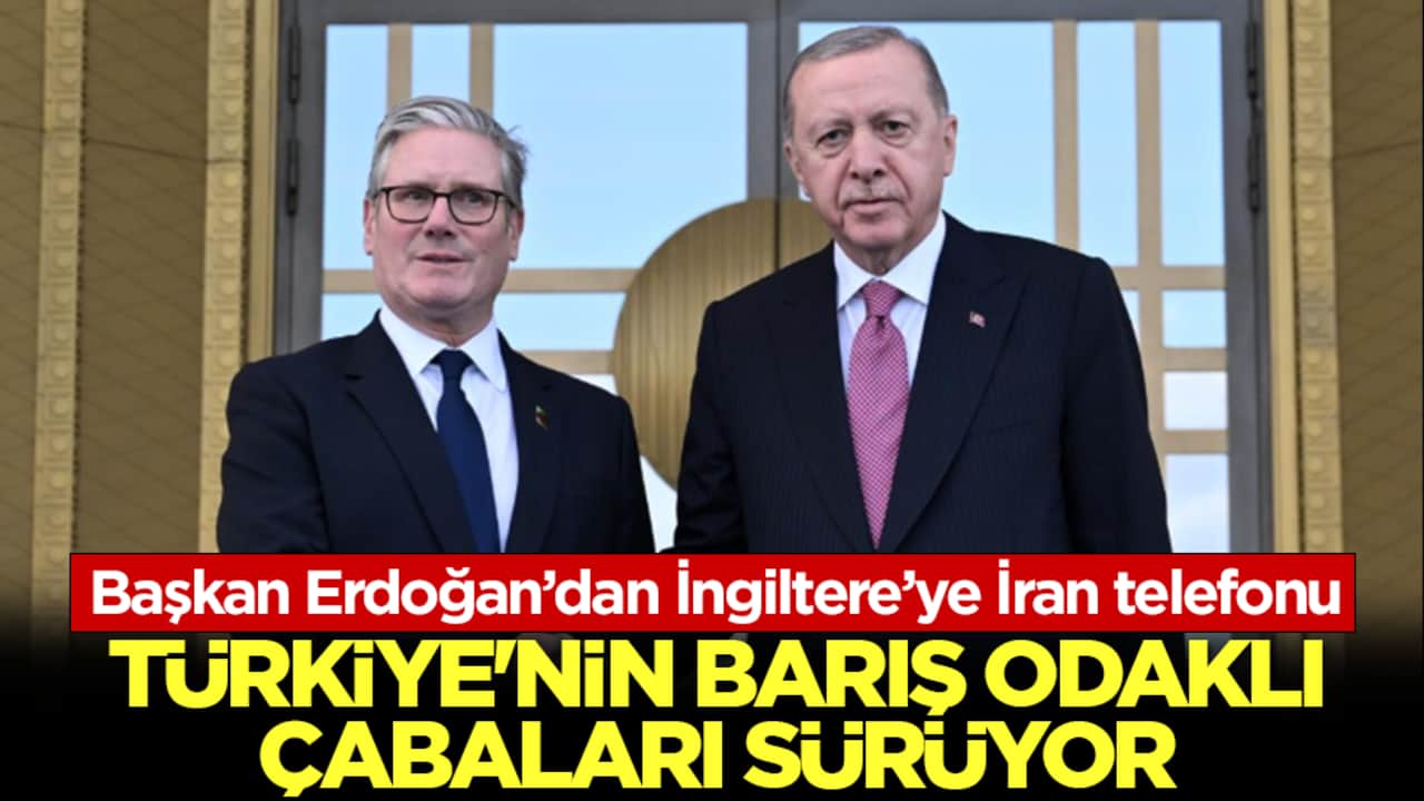 Başkan Erdoğan’dan İngiltere’ye İran telefonu: Diyalog zemini hala mümkün