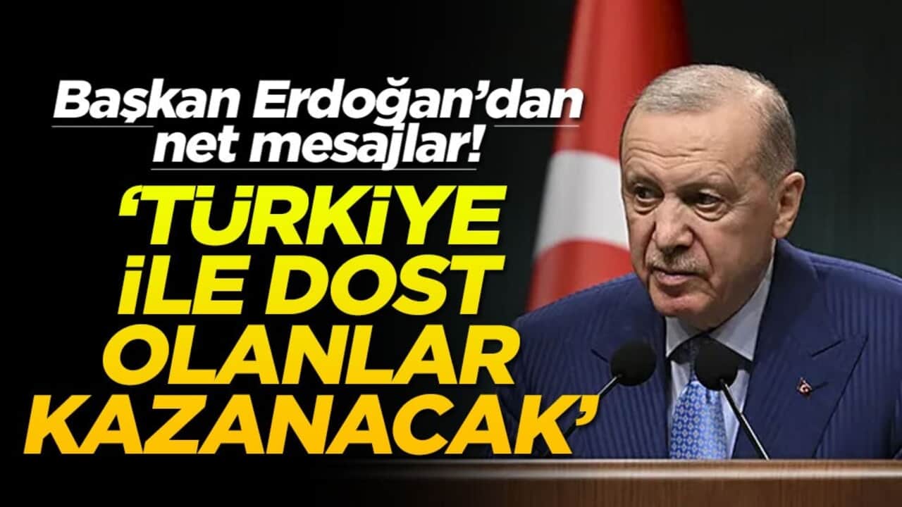 Başkan Erdoğan’dan Kabine Toplantısı sonrası önemli açıklamalar: Türkiye ile dost olanlar kazanacak
