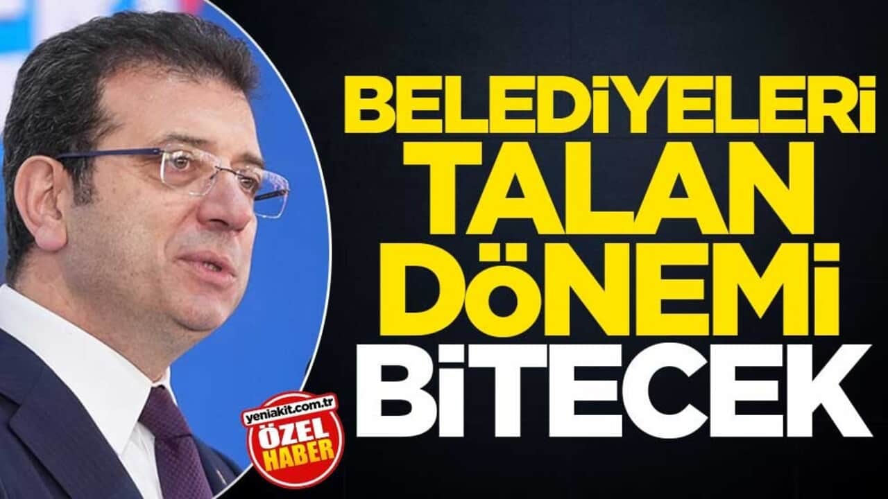 Belediyeleri talan dönemi bitecek