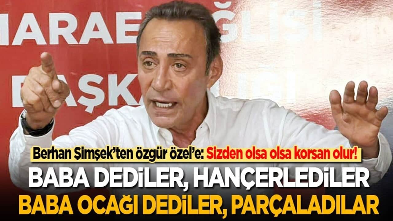 Berhan Şimşek’ten Özgür Özel’e: Sizden olsa olsa korsan olur! Baba dediler, hançerlediler, 'baba ocağı’ dediler, parçaladılar