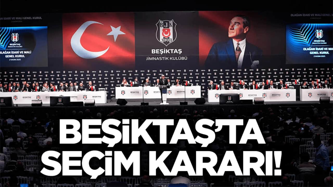 Beşiktaş'ta olağanüstü seçimli genel kurul kararı alındı