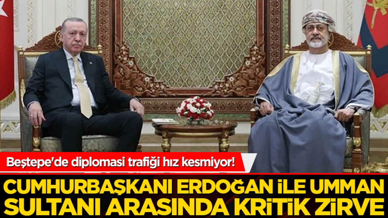 Beştepe'de diplomasi trafiği hız kesmiyor! Cumhurbaşkanı Erdoğan ile Umman Sultanı arasında kritik zirve!