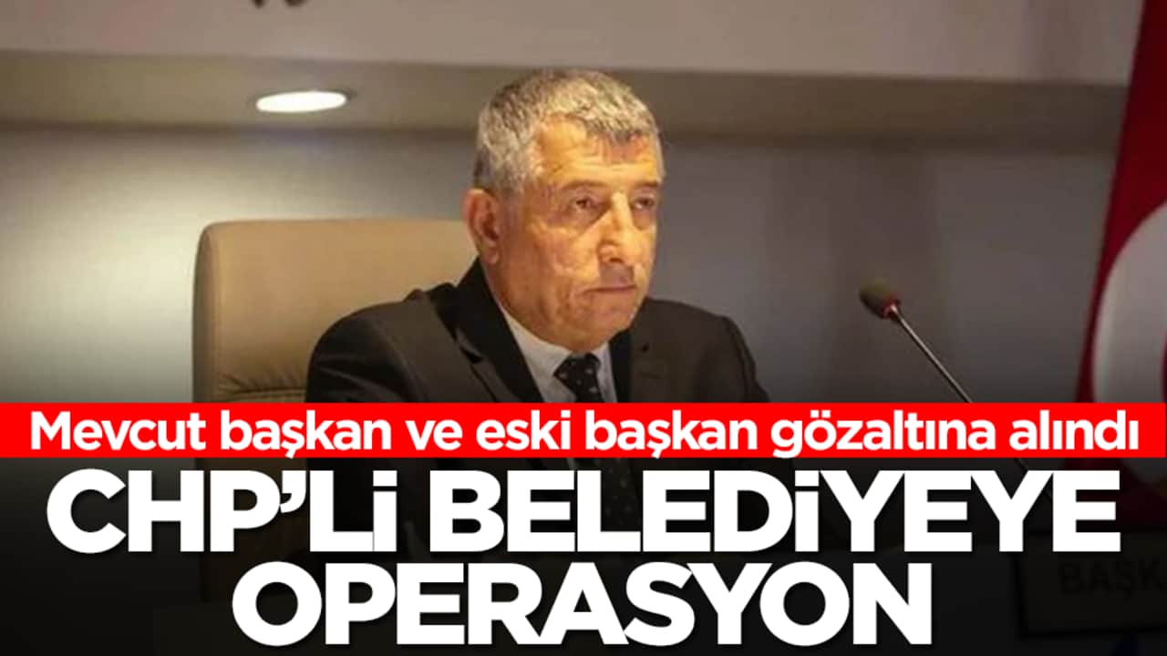 Bir belediyeye daha operasyon: Gözaltılar var