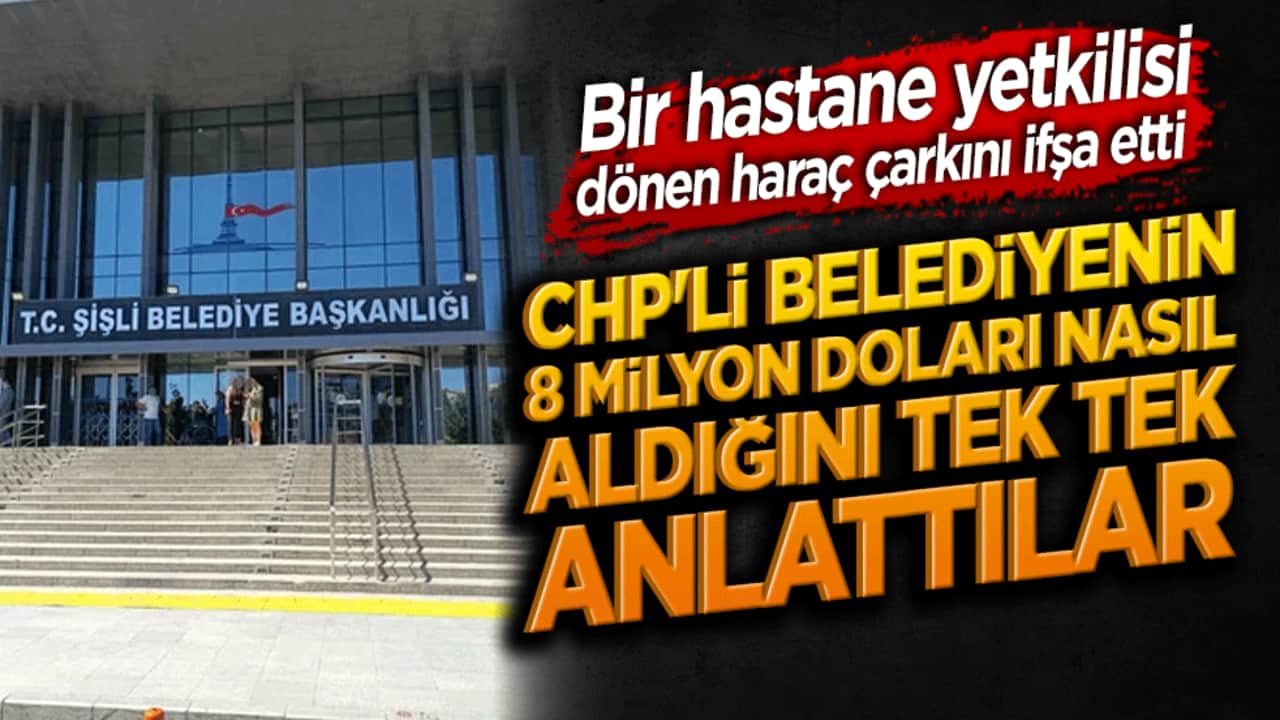 Bir hastane yetkilisi dönen haraç çarkını ifşa etti! CHP'li belediyenin 8 milyon doları nasıl aldığını tek tek anlattılar