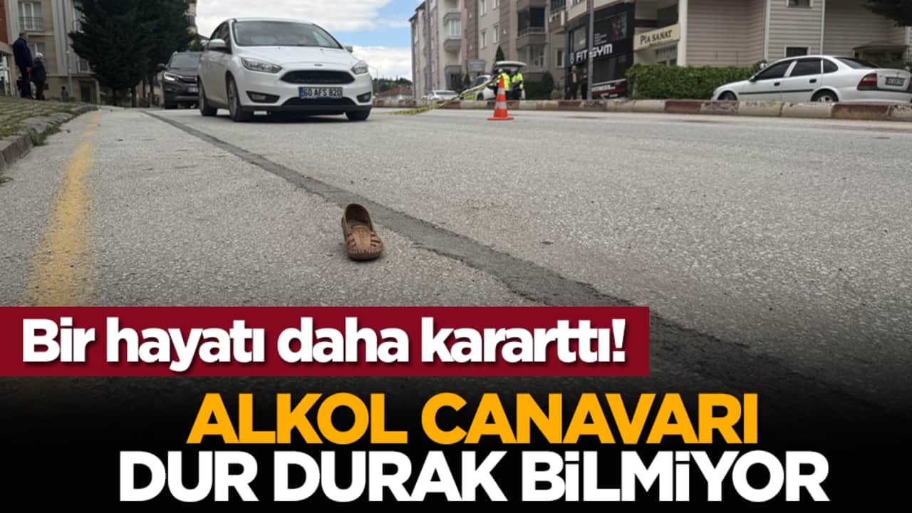 Bir hayatı daha kararttı! Alkol canavarı dur durak bilmiyor