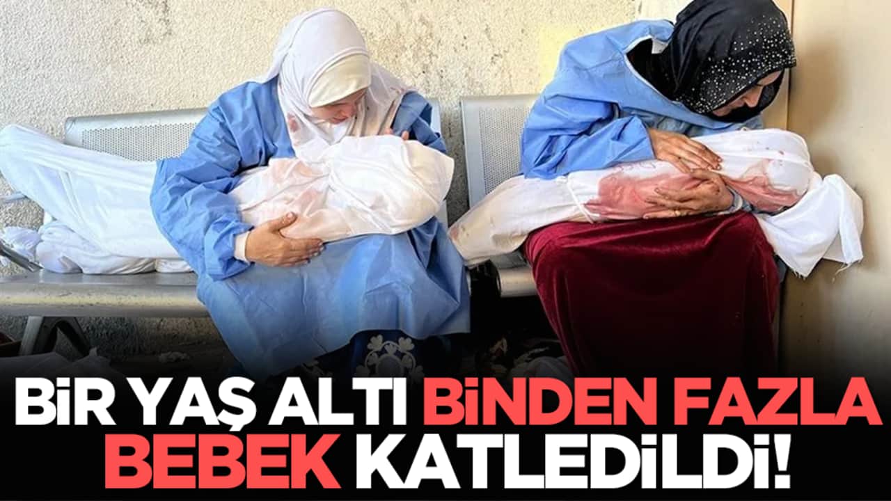 Bir yaş altı binden fazla bebek katledildi!