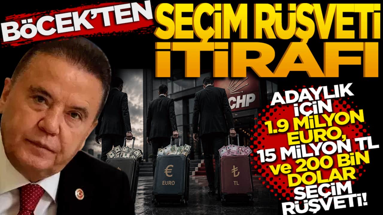 Böcek'ten seçim rüşveti itirafı! Adaylık için 1.9 milyon Euro, 15 milyon TL ve 200 bin dolar Seçim Rüşveti