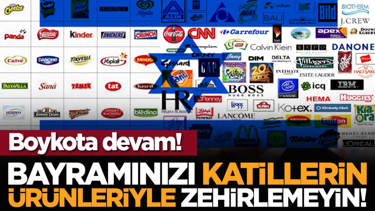 Boykota devam! Bayramınızı, katillerin ürünleriyle zehirlemeyin!