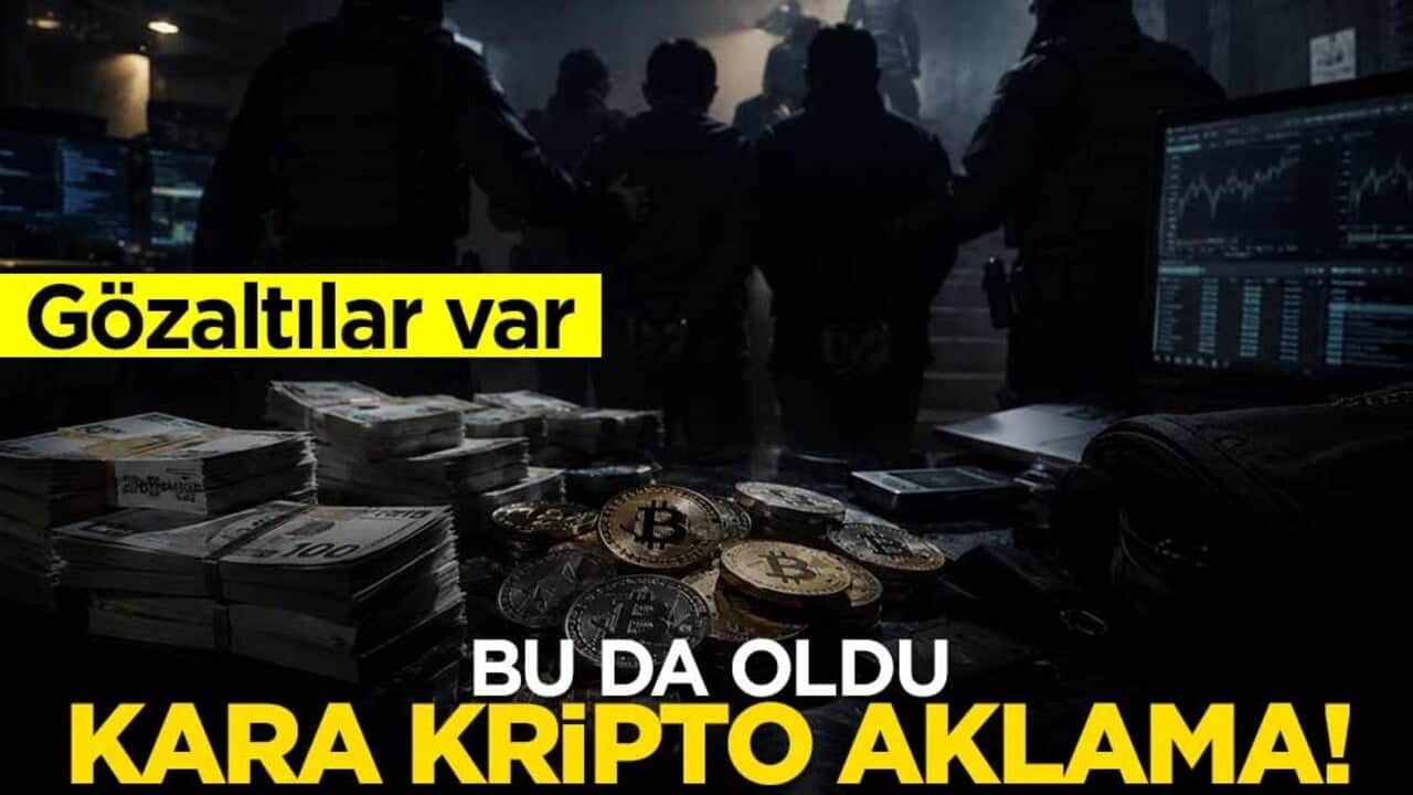 Bu da oldu: Kara kripto aklama! Gözaltılar var