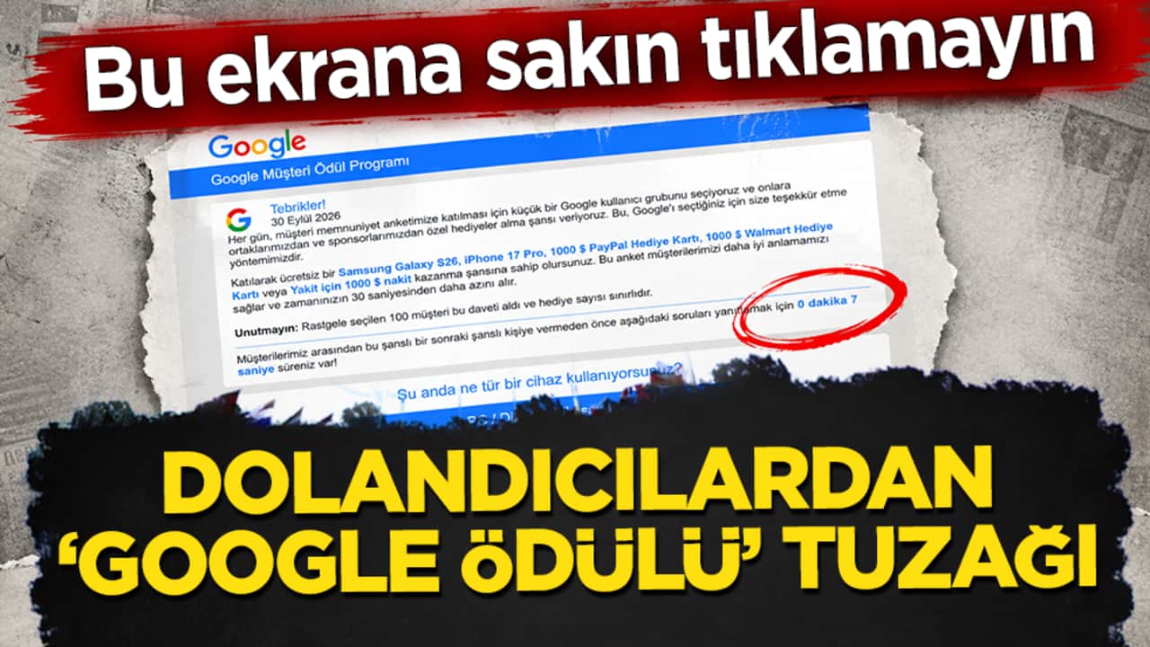 Bu ekrana sakın tıklamayın: Dolandırıcılardan ‘Google ödülü’ tuzağı