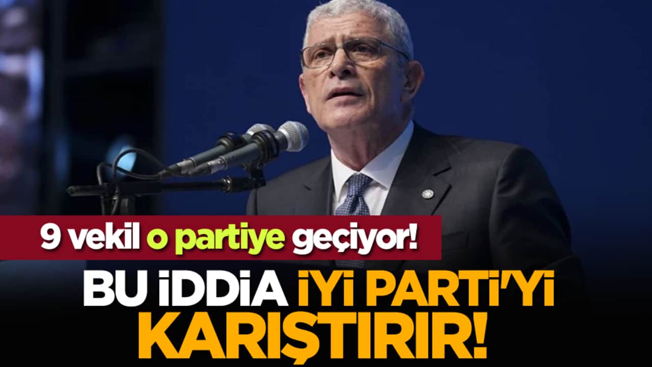 Bu iddia İYİ Parti'yi karıştırır! 9 vekil o partiye geçiyor
