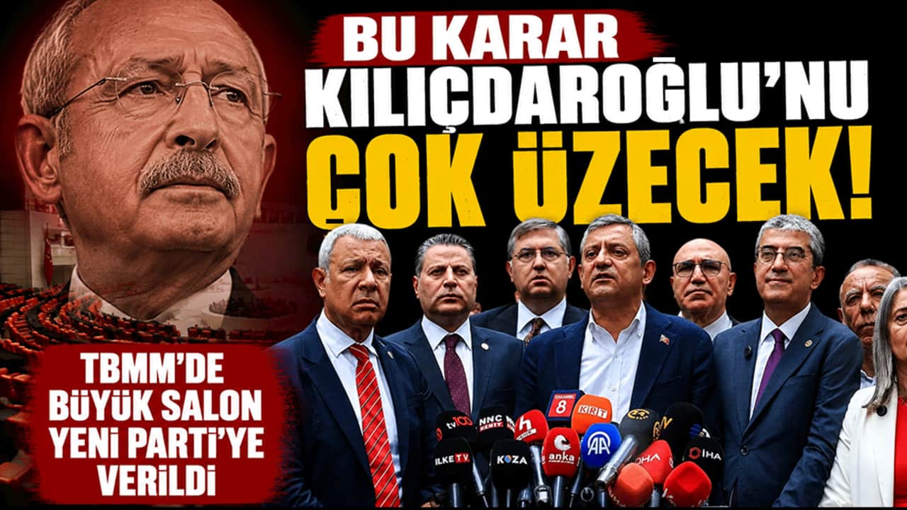 Bu karar Kılıçdaroğlu’nu çok üzecek! TBMM'de büyük salon Yeni Parti’ye verildi