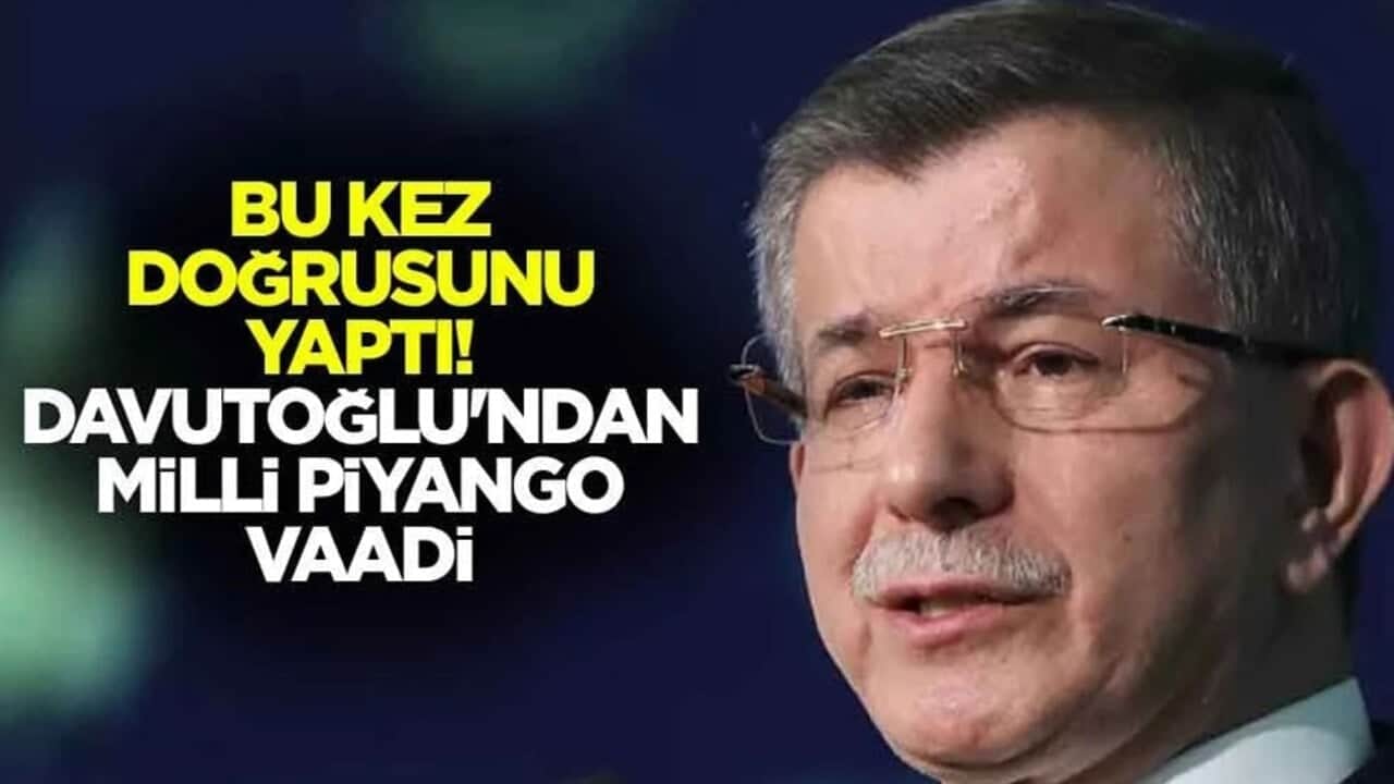 Bu kez doğrusunu yaptı! Davutoğlu'ndan milli piyango vaadi