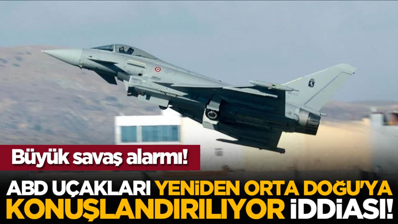 Büyük savaş alarmı! ABD uçakları yeniden Orta Doğu'ya konuşlandırılıyor iddiası!