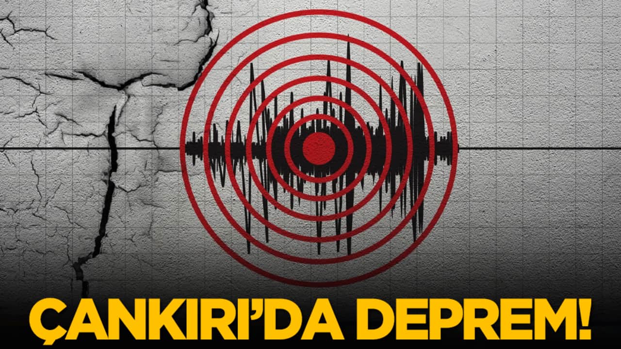 Çankırı’da deprem!