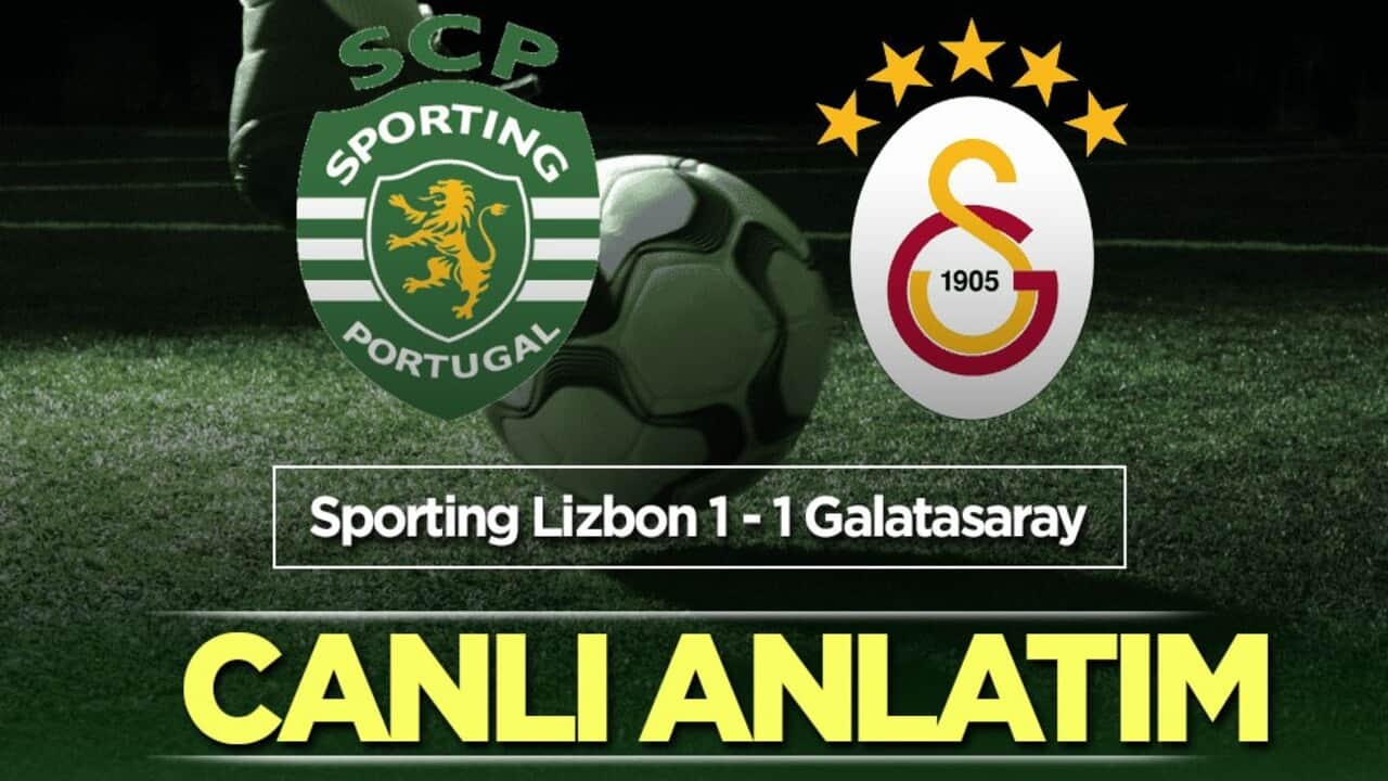 CANLI ANLATIM: Sporting Lizbon - Galatasaray