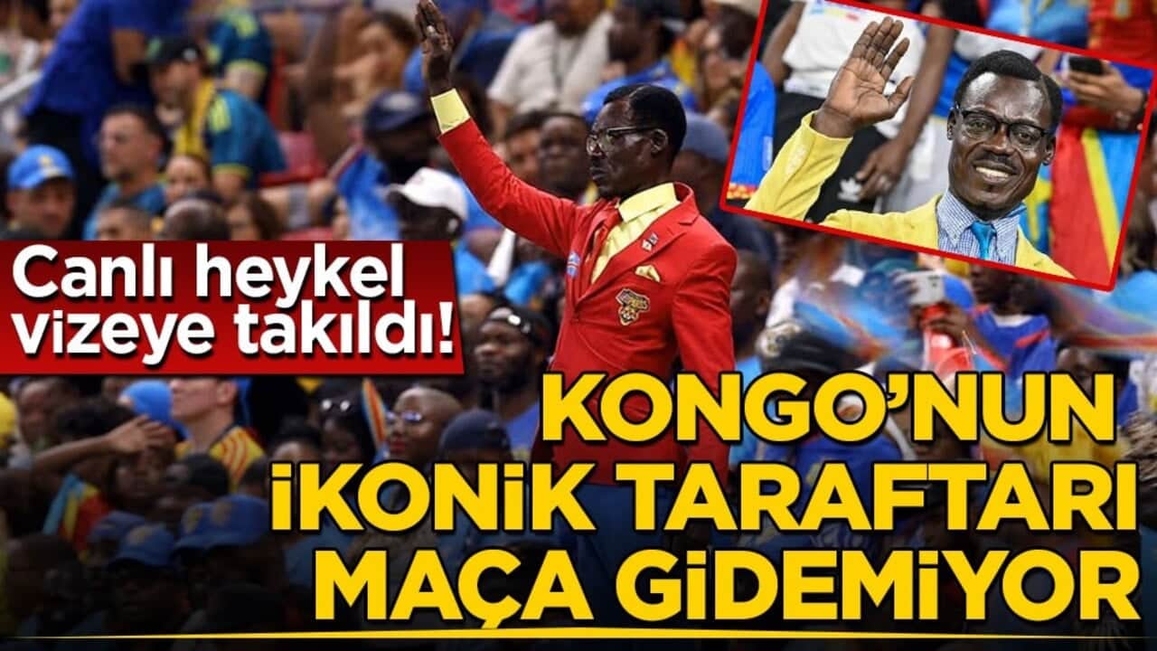 Canlı heykel vizeye takıldı! Kongo’nun ikonik taraftarı maça gidemiyor