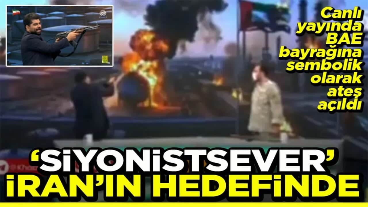 Canlı yayında BAE bayrağına sembolik olarak ateş açıldı ‘Siyonistsever’ İran’ın hedefinde