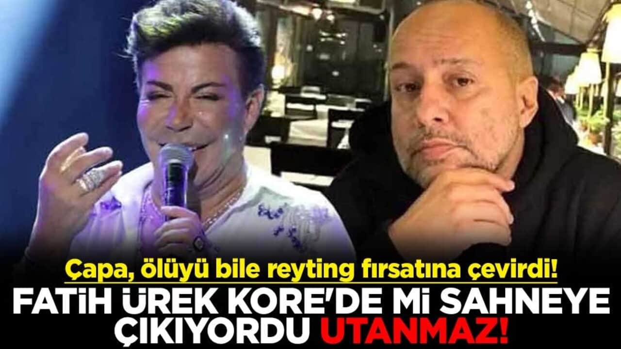 Çapa, ölüyü bile reyting fırsatına çevirdi! Fatih Ürek Kore'de mi sahneye çıkıyordu utanmaz!