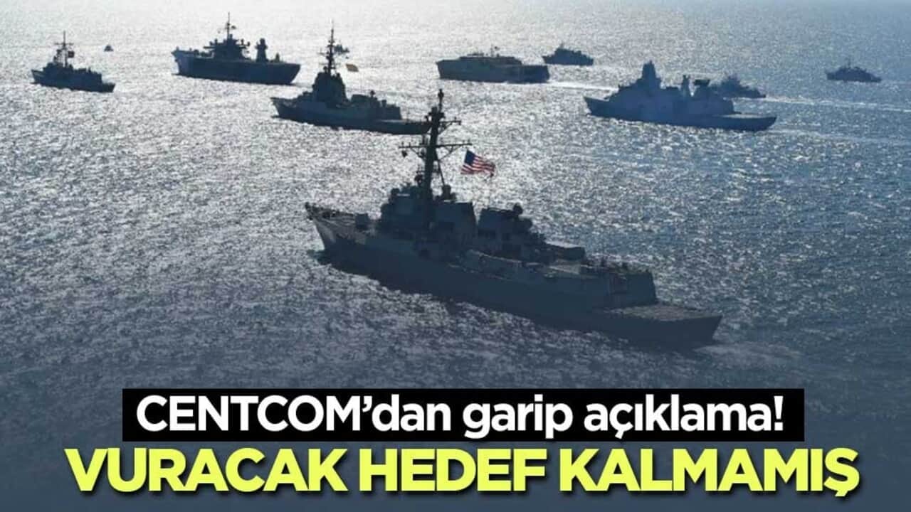 CENTCOM’dan garip açıklama! Vuracak hedef kalmamış