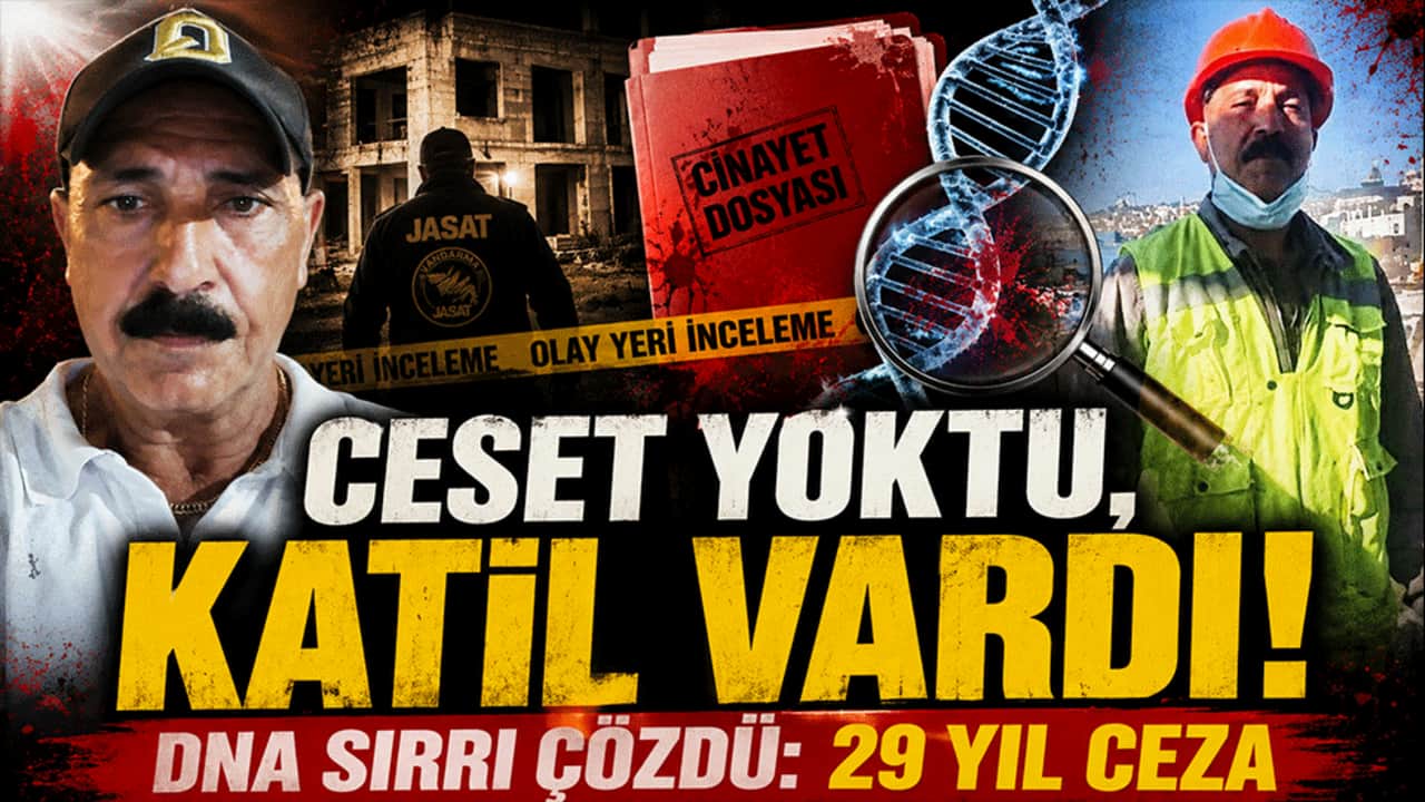Ceset Bulunamadı Ama Cinayet Çözüldü! JASAT'ın DNA Takibi Katili Ele Verdi