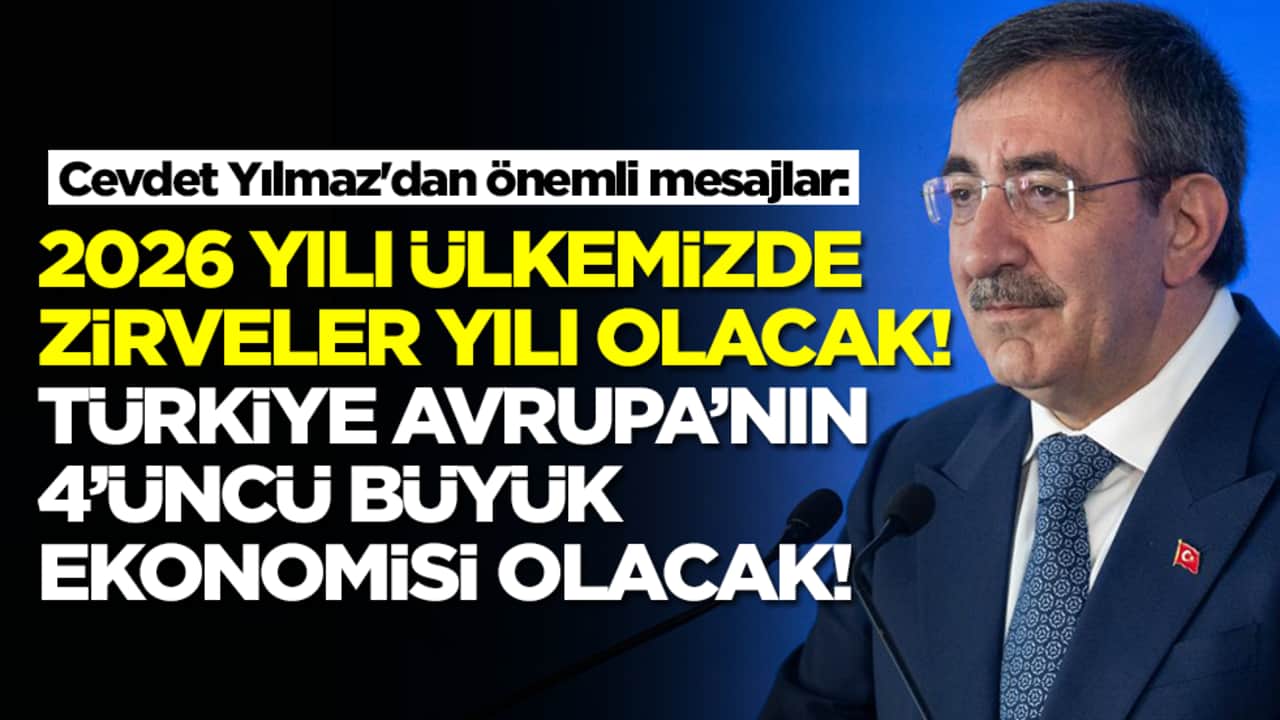 Cevdet Yılmaz'dan önemli mesajlar: 2026 yılı ülkemizde zirveler yılı olacak