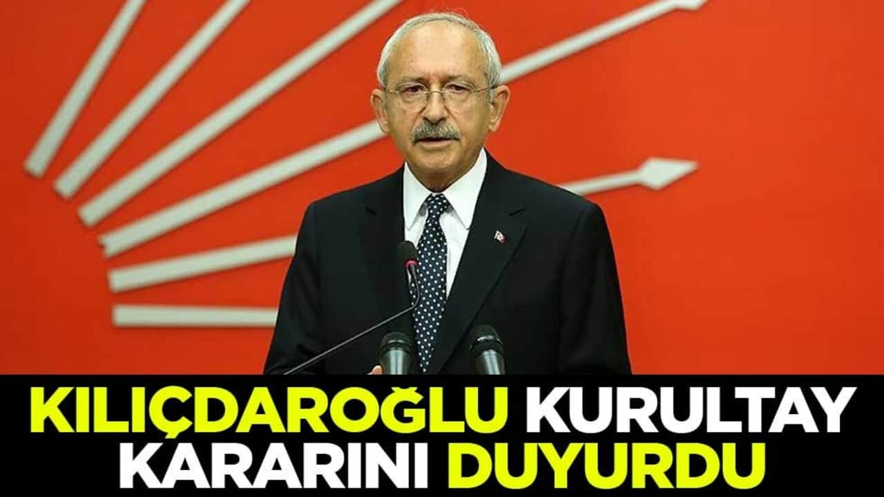 CHP Genel Başkanı Kemal Kılıçdaroğlu Kurultay kararını duyurdu