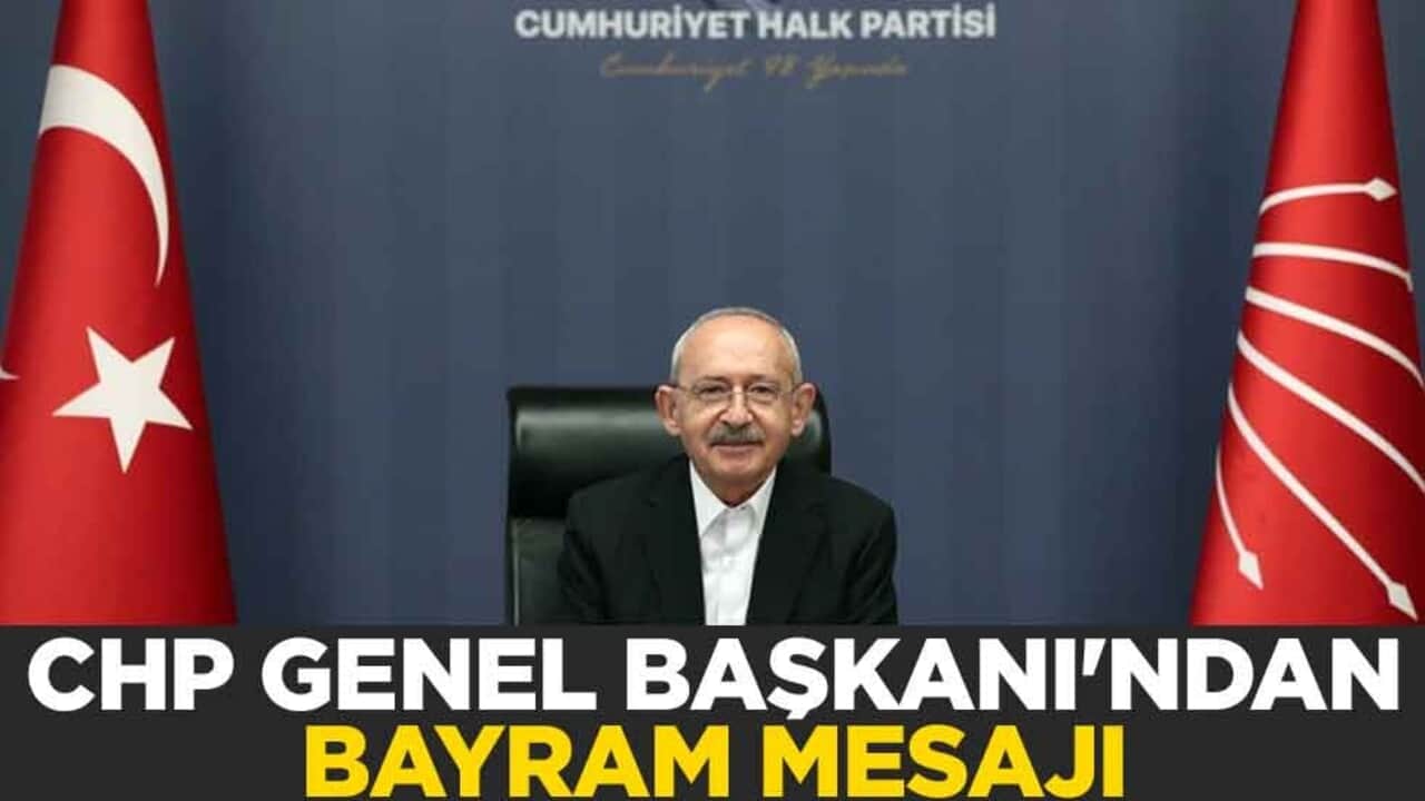 CHP Genel Başkanı Kılıçdaroğlu'ndan bayram mesajı
