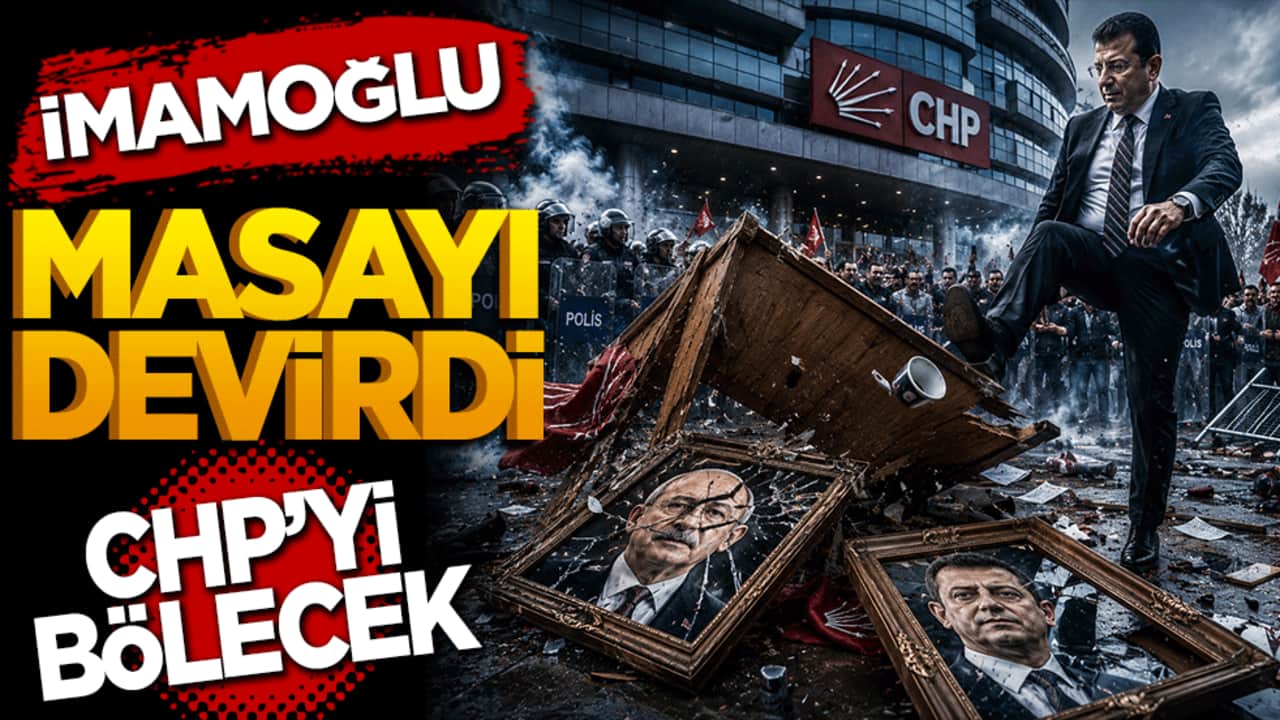 CHP Silivri’den yönetiliyor: "İmamoğlu masayı devirdi, CHP’yi bölecek"