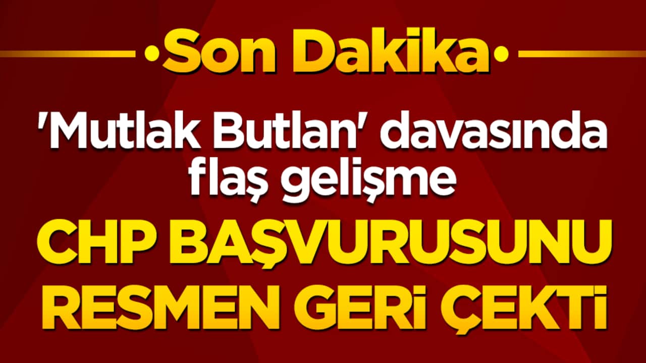 CHP temyiz başvurusunu resmen geri çekti