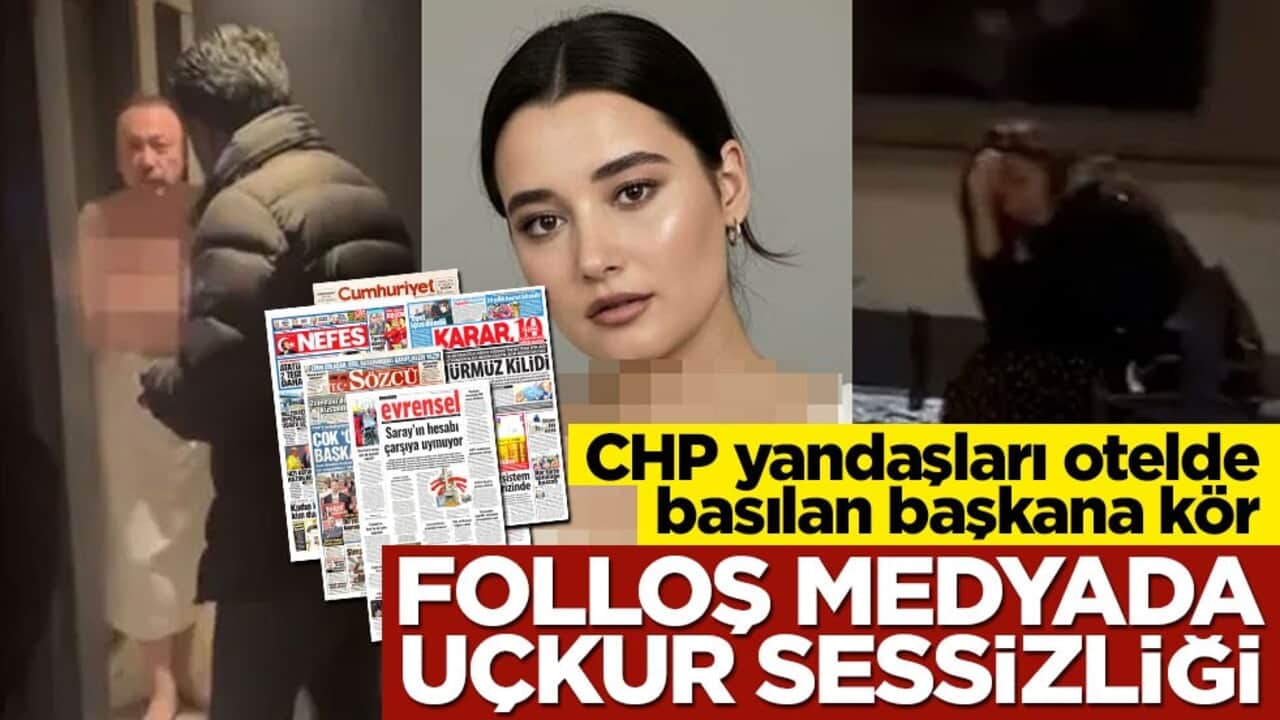 CHP yandaşları otelde basılan başkana kör! Folloş medyada uçkur sessizliği