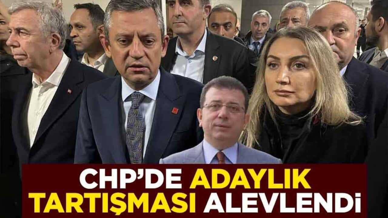 CHP’de adaylık tartışması alevlendi