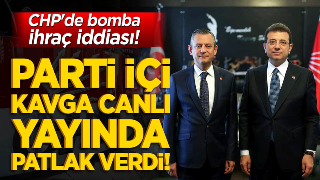 CHP'de bomba ihraç iddiası! Parti içi kavga canlı yayında patlak verdi!