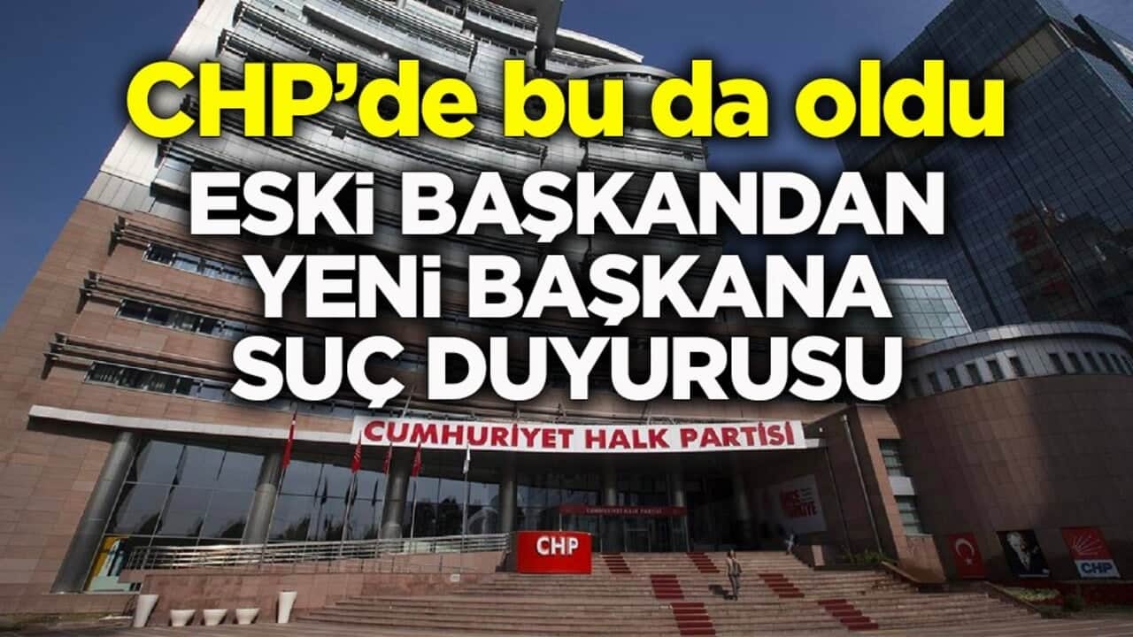 CHP’de bu da oldu! Eski başkandan yeni başkana suç duyurusu