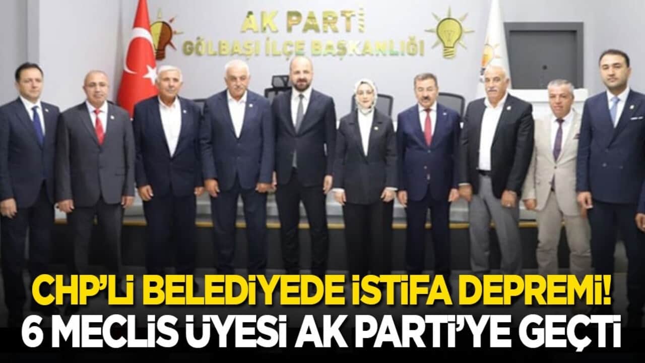 CHP’de deprem! İstifa eden 6 meclis üyesi AK Parti’ye geçti