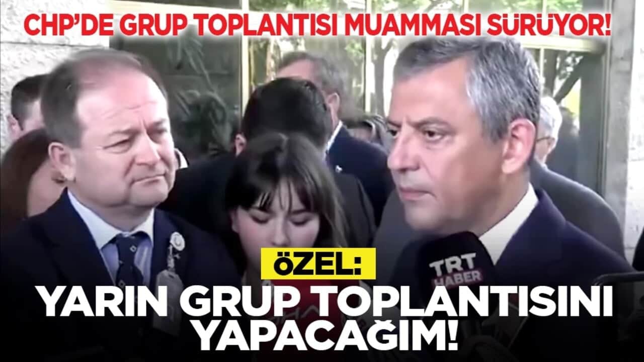CHP’de grup toplantısı muamması sürüyor! Özel: Yarın grup toplantısını yapacağım!
