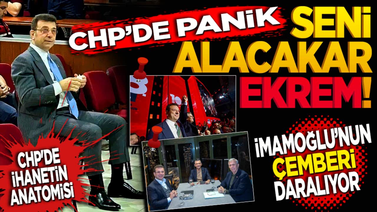 CHP’de Panik! Seni alacaklar Ekrem… İmamoğlu’nun çemberi daralıyor