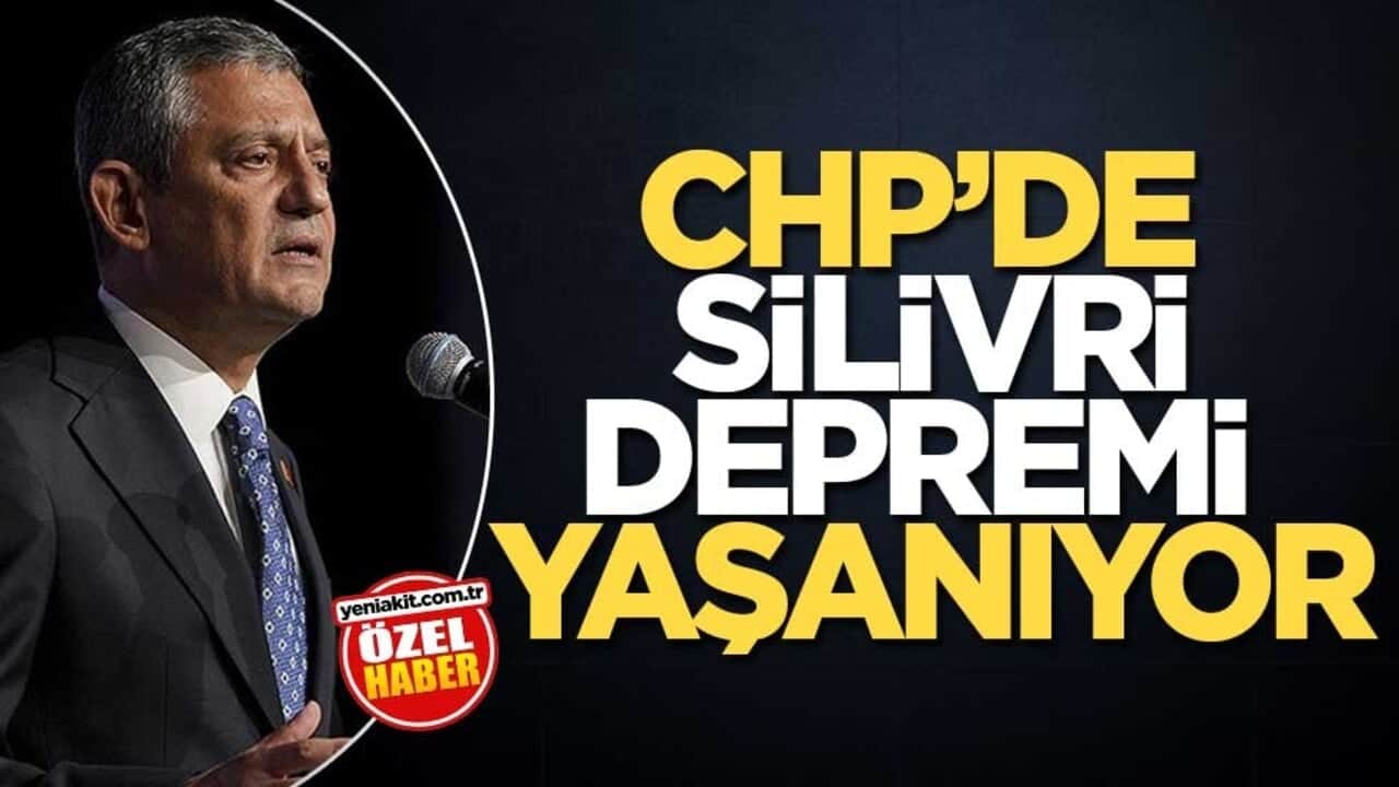 CHP’de Silivri depremi yaşanıyor