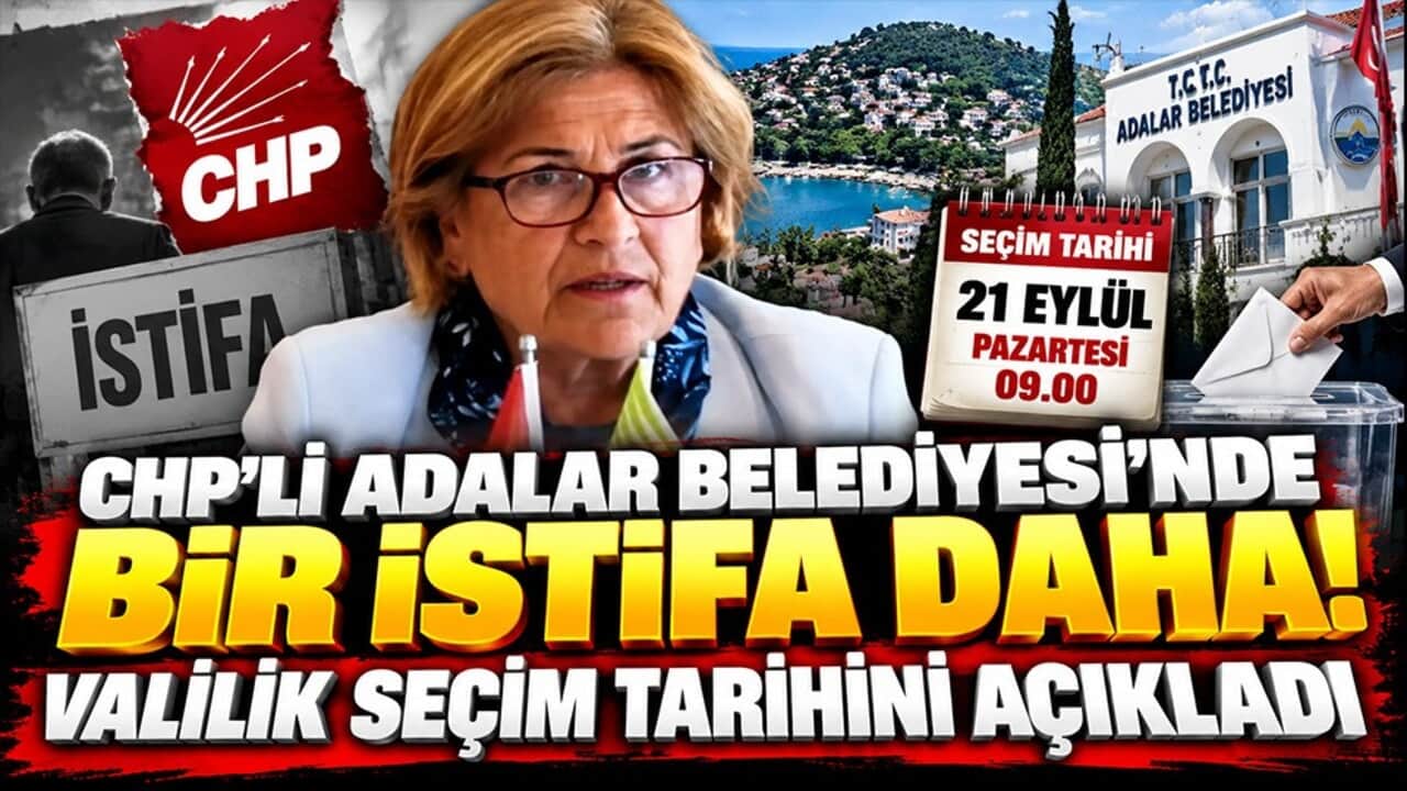 CHP’li Adalar Belediyesi’nde bir istifa daha! Valilik seçim tarihini açıkladı