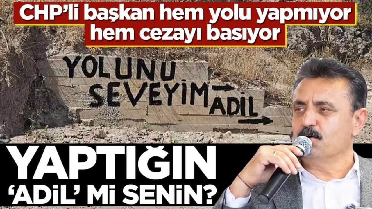 CHP’li başkan hem yolu yapmıyor hem cezayı basıyor! Yaptığın ‘adil’ mi senin?